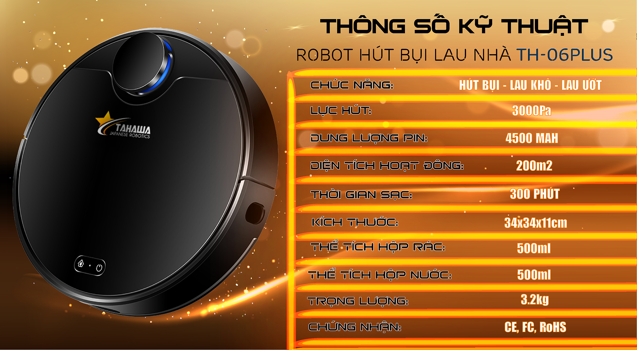Robot hút bụi TAHAWA TH-06 PLUS Robo hút bụi lau nhà  với các tính năng nổi bật và hiện đại. Tiết kiệm thời gian và công sức khi sử dụng riêng biệt từng chế độ robot hút bụi lau nhà thông minh 3 in 1 hút, quét, ,lau. Bảo hành chính hãng 2 năm