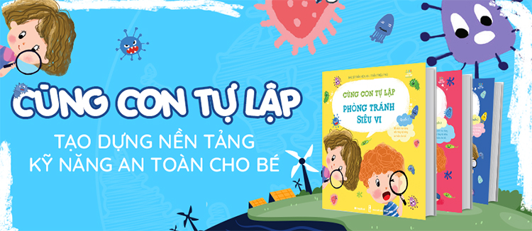 Cùng Con Tự Lập - Phòng Tránh Ký Sinh Trùng