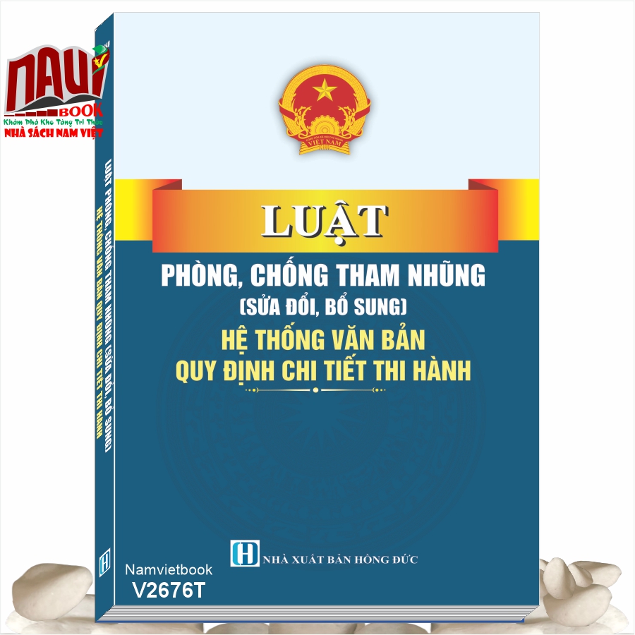Luật Phòng Chống Tham Nhũng (Sửa Đổi, Bổ Sung) - Hệ Thống Văn Bản Quy Định Chi Tiết Thi Hành