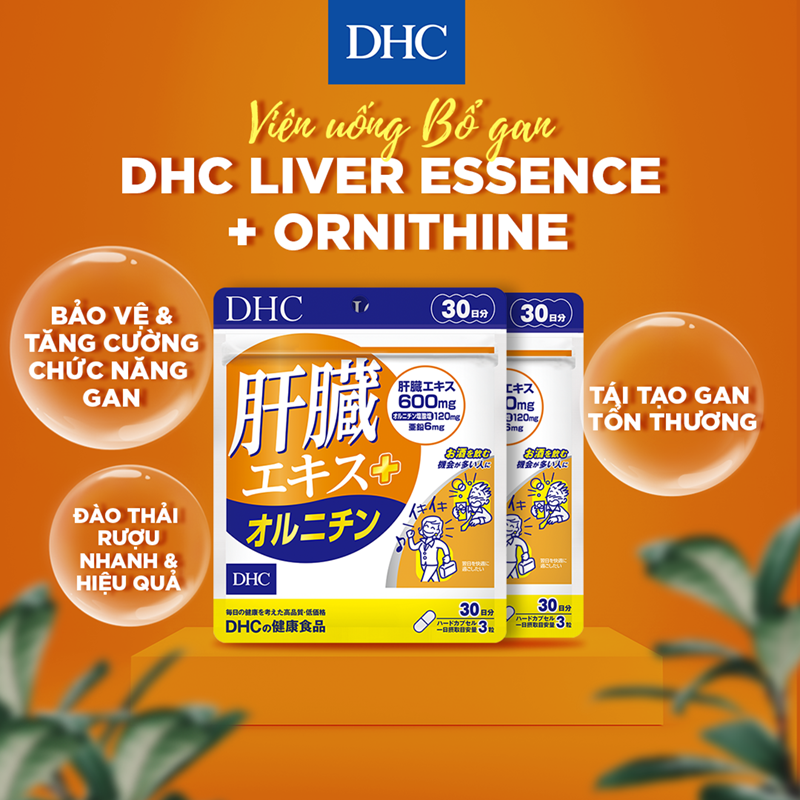 Viên uống tăng cường chức năng gan DHC Liver Essence + Ornithine hiệu quả gấp 3 lần, tăng cường sức khỏe gan cho các đối tượng nghiện rượu nặng