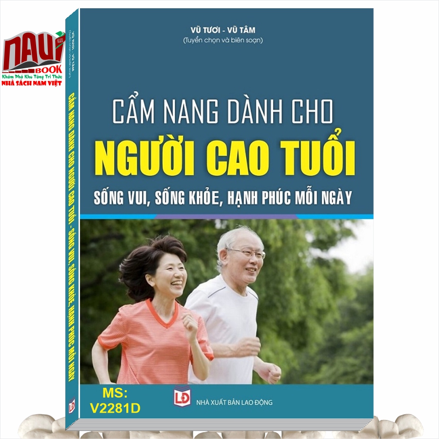 Cẩm Nang Dành Cho Người Cao Tuổi – Sống Vui, Sống Khỏe, Hạnh Phúc Mỗi Ngày