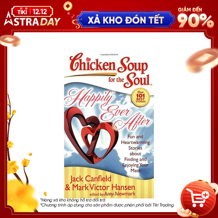 Hàng thanh lý miễn đổi trả Chicken Soup for the Soul Happily Ever After Fun and Heartwarming Stories about Finding and Enjoying Your Mate