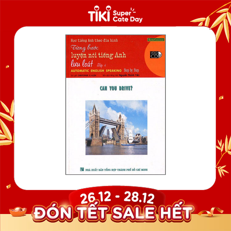 Từng Bước Luyện Nói Tiếng Anh Lưu Loát - Kèm VCD Tập 4