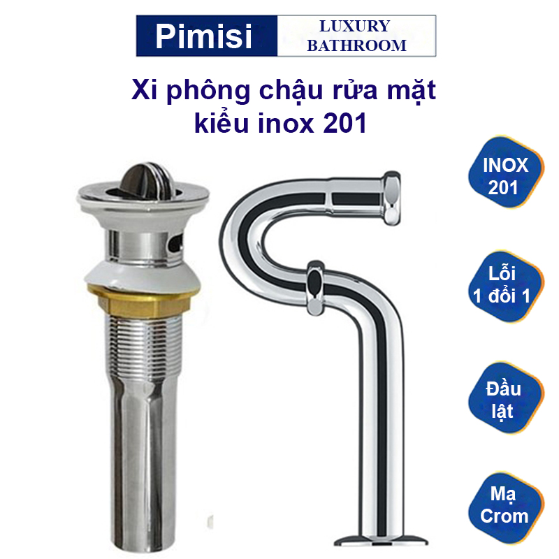 Xi phông lavabo chậu rửa mặt bằng inox 201 Pimisi