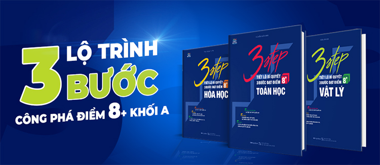 Combo 3 STEP Khối A – Tiết Lộ Bí Quyết 3 Bước Đạt Điểm 8+ Toán Lý Hóa