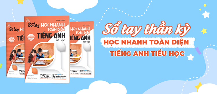 Sổ Tay Học Nhanh Toàn Diện Tiếng Anh Tiểu Học