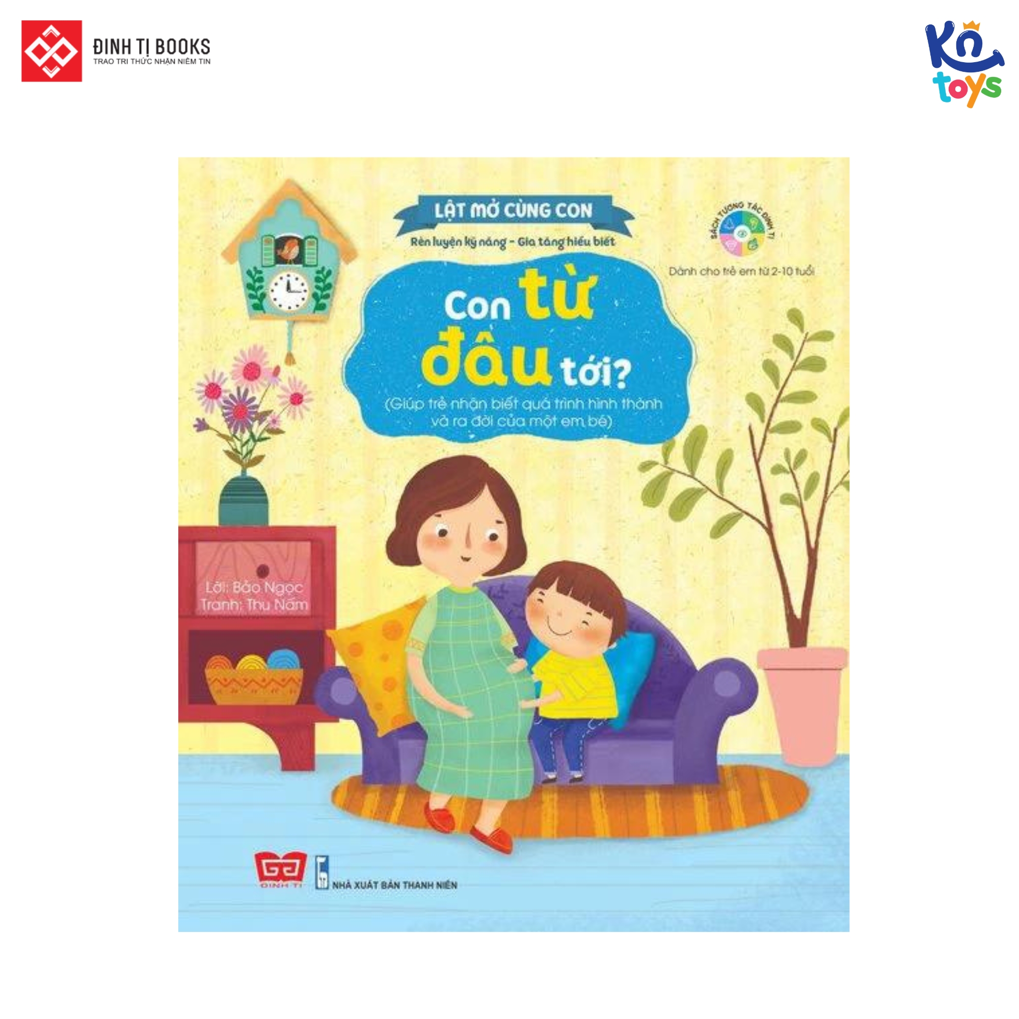 Sách Tương Tác Kỹ Năng Đầu Đời Cho Bé - Lật Mở Cùng Con (2 - 10 Tuổi) – Đinh Tị