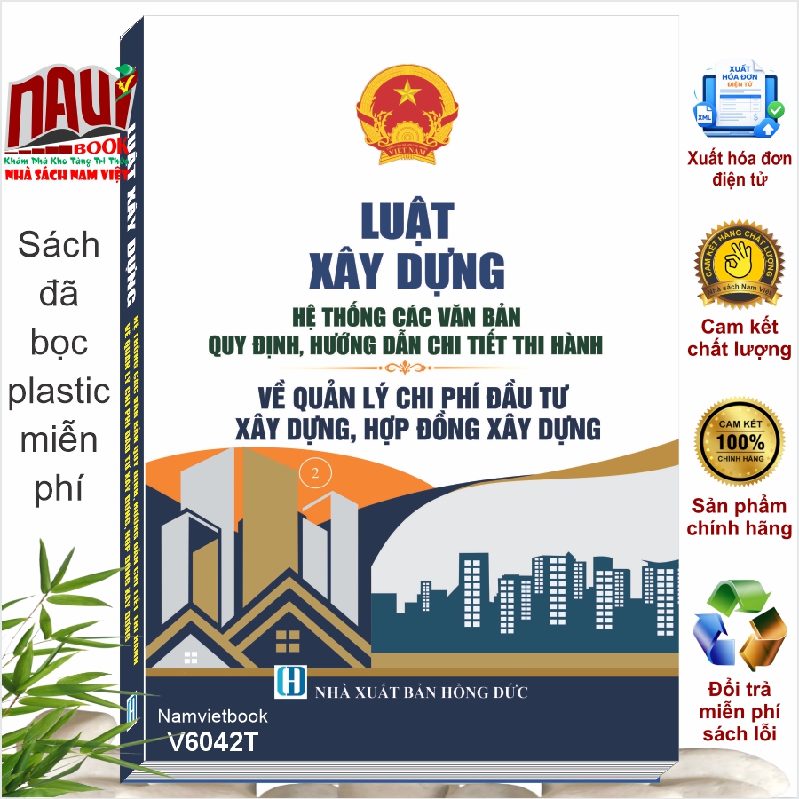 Sách Luật Xây Dựng - Hệ Thống Các Văn Bản Quy Định, Hướng Dẫn Chi Tiết Thi Hành Về Quản Lý Chi Phí Đầu Tư Xây Dựng, Hợp Đồng Xây Dựng