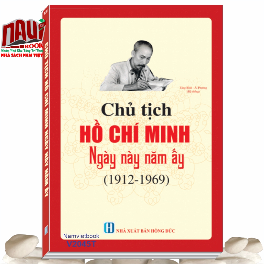 Sách Chủ Tịch Hồ Chí Minh – Ngày Này Năm Ấy (1912 - 1969)