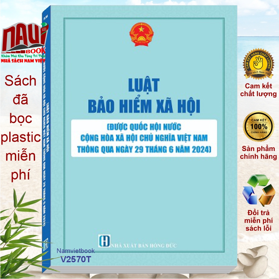 Sách Luật Bảo Hiểm Xã Hội năm 2024 – Quy Định Mới về Tiền Lương, Bảo Hiểm Y Tế và Chính Sách Hỗ Trợ Việc Làm