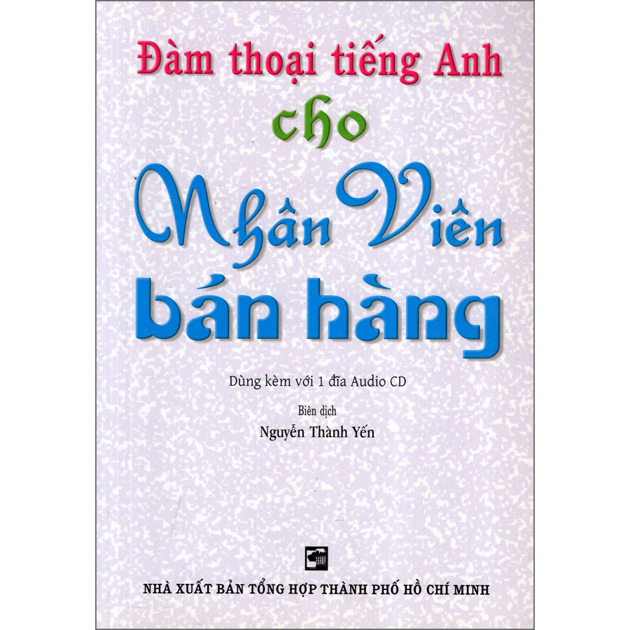 Đàm Thoại Tiếng Anh Cho Nhân Viên Bán Hàng - Kèm Cd