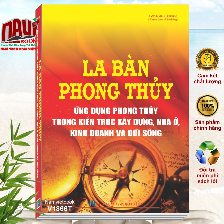 Sách La Bàn Phong Thủy - Ứng Dụng Phong Thủy Trong Kiến Trúc Xây Dựng, Nhà Ở, Kinh Doanh và Đời Sống