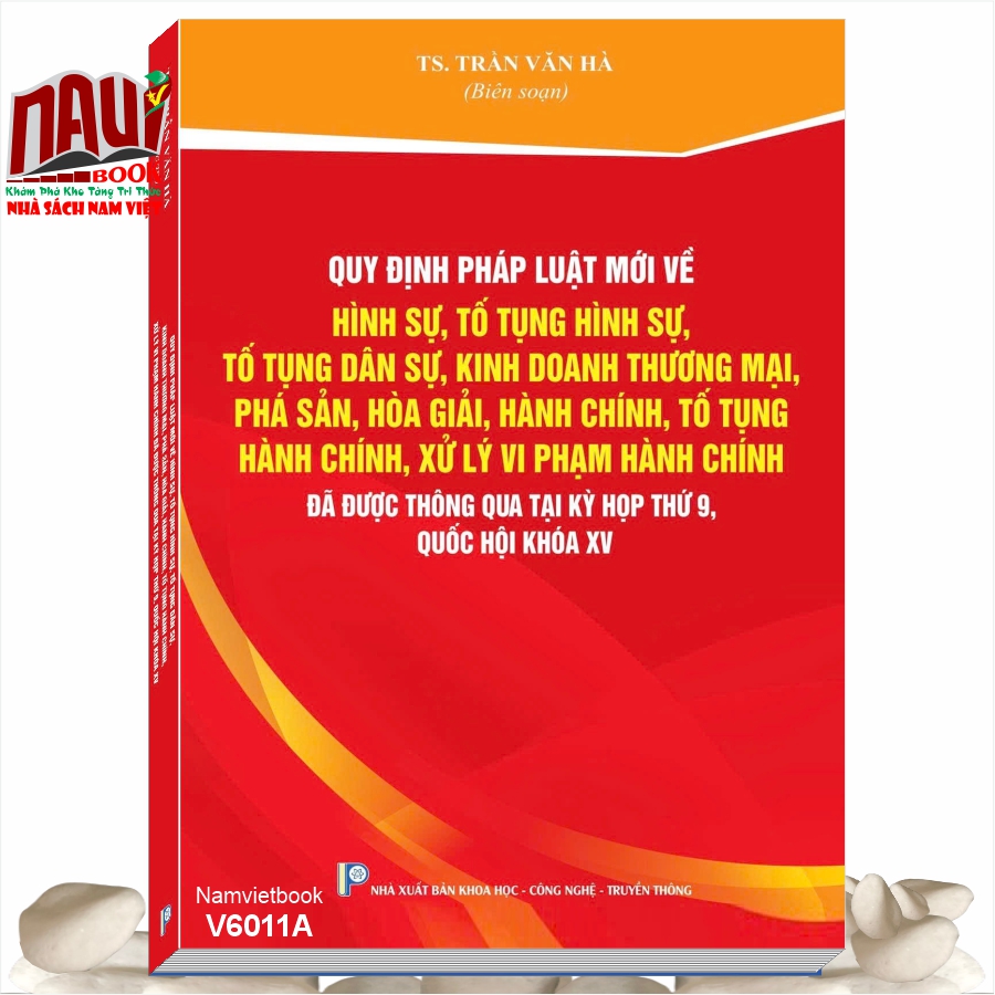 Sách Quy Định Pháp Luật Mới Về Hình Sự, Tố Tụng Hình Sự, Tố Tụng Dân Sự, Kinh Doanh Thương Mại (V6011A)