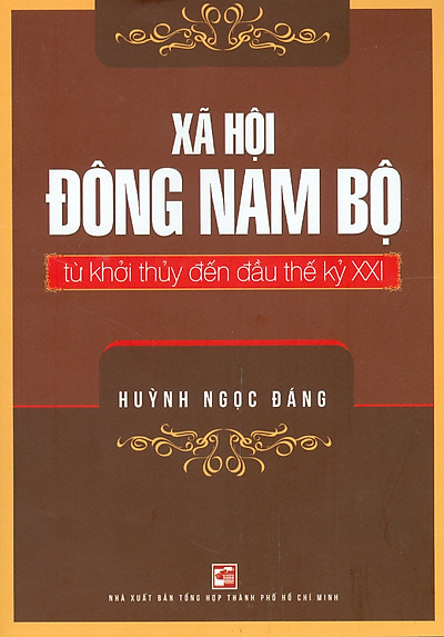 Xã hội Đông Nam Bộ từ khởi thủy đến đầu thế kỷ XXI