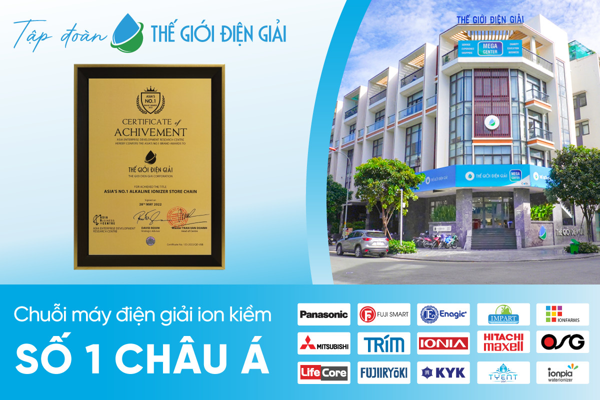 Tập đoàn Thế Giới Điện Giải là nơi hàng đầu được tin chọn để mua máy lọc nước ion kiềm