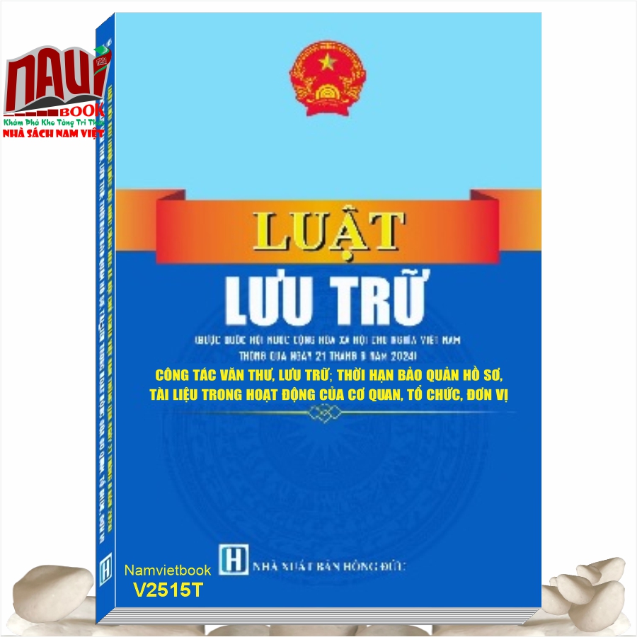 Sách Luật Lưu Trữ - Công Tác Văn Thư, Lưu Trữ, Thời Hạn Bảo Quản Hồ Sơ, Tài Liệu Trong Hoạt Động Của Cơ Quan, Tổ Chức, Đơn Vị