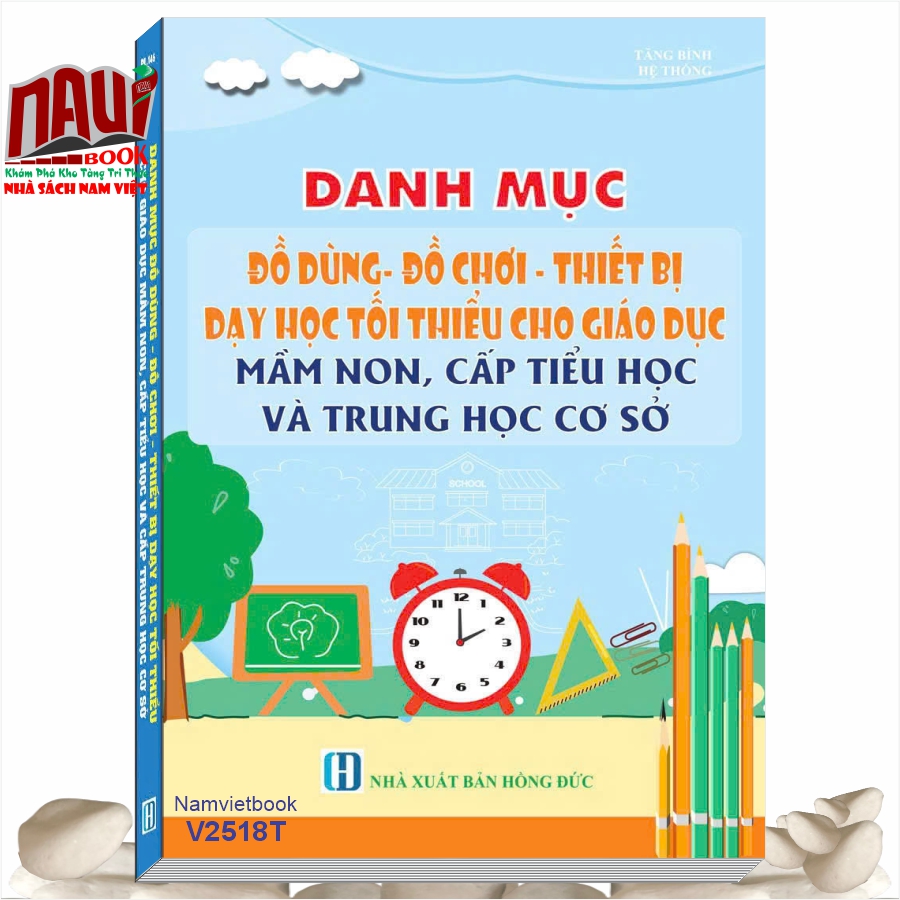 Sách Danh Mục Đồ Dùng, Đồ Chơi, Thiết Bị Dạy Học Tối Thiểu Cho Giáo Dục Mầm Non, Cấp Tiểu Học Và Trung Học Cơ Sở