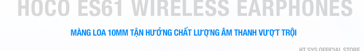 Tai Nghe Bluetooth Nhét Tai HT SYS hoco ES61 - Hàng Chính Hãng hoco - https://tiki.vn/cua-hang/ht-sys-official-store 