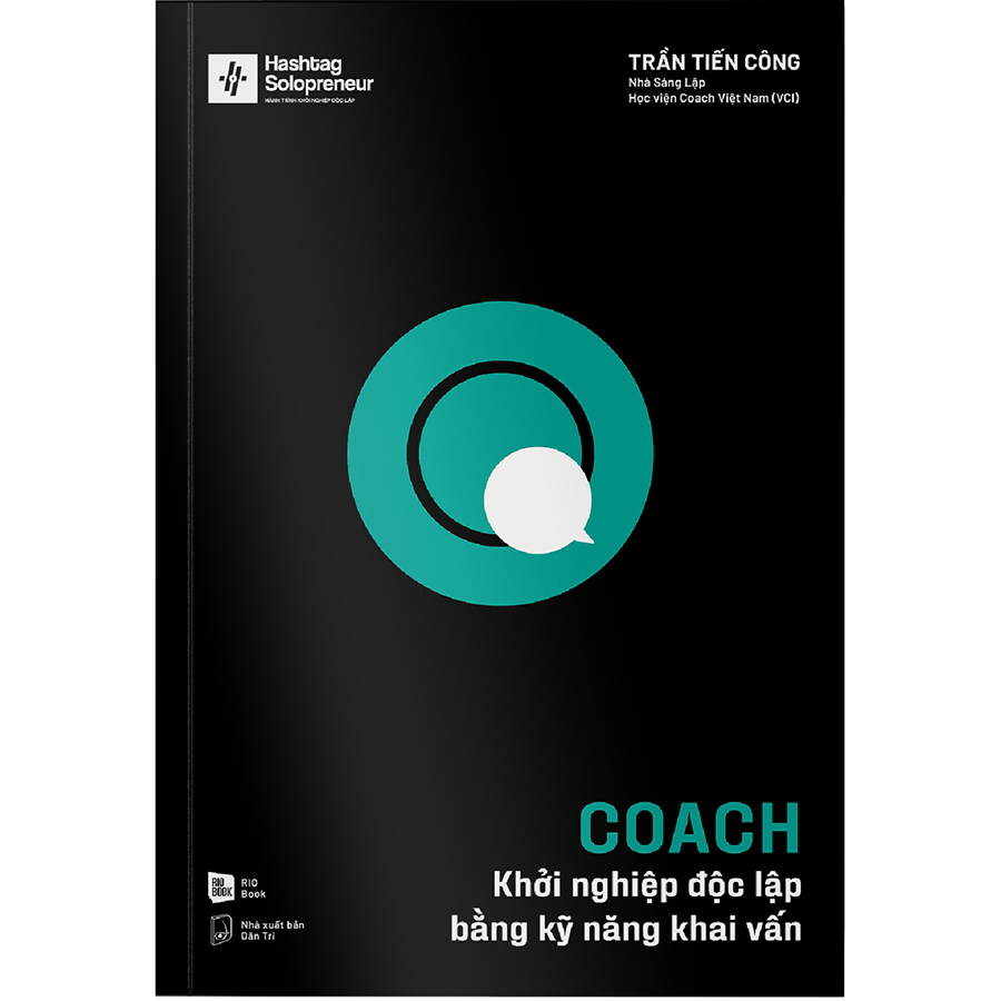 Sách COACH – Khởi Nghiệp Độc Lập Bằng Kỹ Năng Khai Vấn