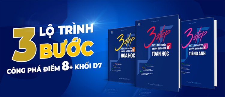 Combo 3 STEP Khối D7 – Tiết Lộ Bí Quyết 3 Bước Đạt Điểm 8+ Toán Hóa Anh