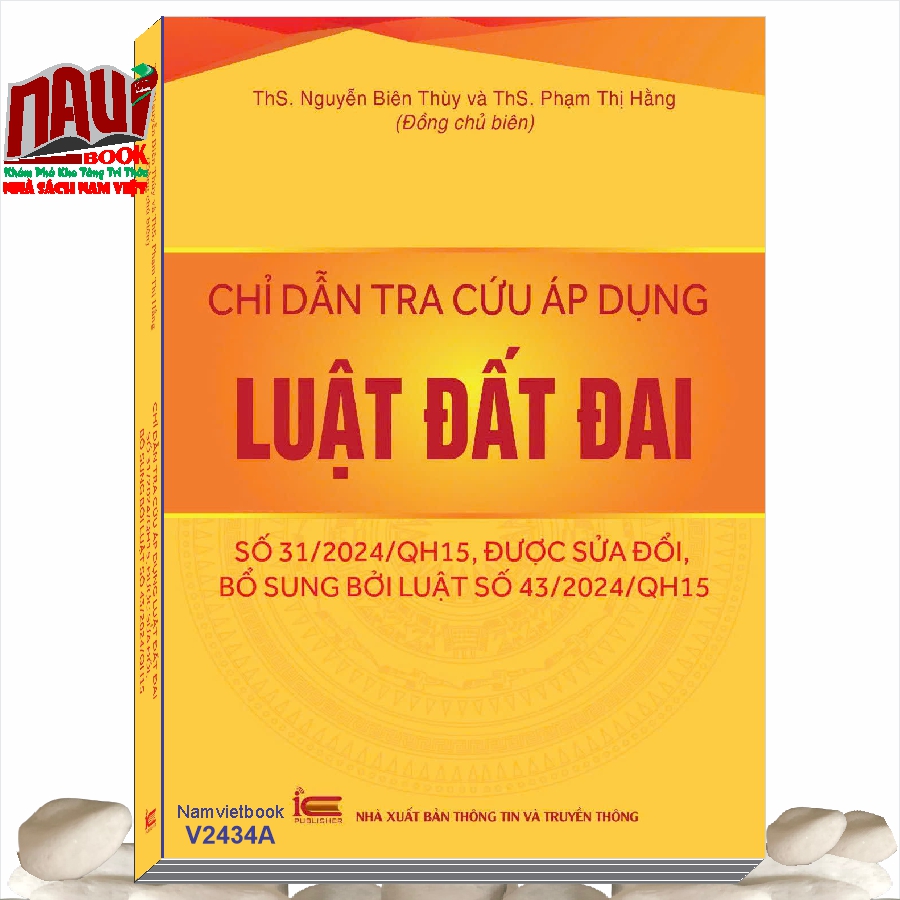 Sách Chỉ Dẫn Tra Cứu Áp Dụng Luật Đất Đai năm 2024 - ThS. Nguyễn Biên Thùy và ThS. Phạm Thị Hằng