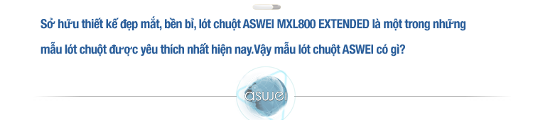 Miếng Lót Chuột Lớn ASWEI MXL800 EXTENDED, Bàn Di Chuột Chơi Game, Miếng Lót Chuột Chơi Game