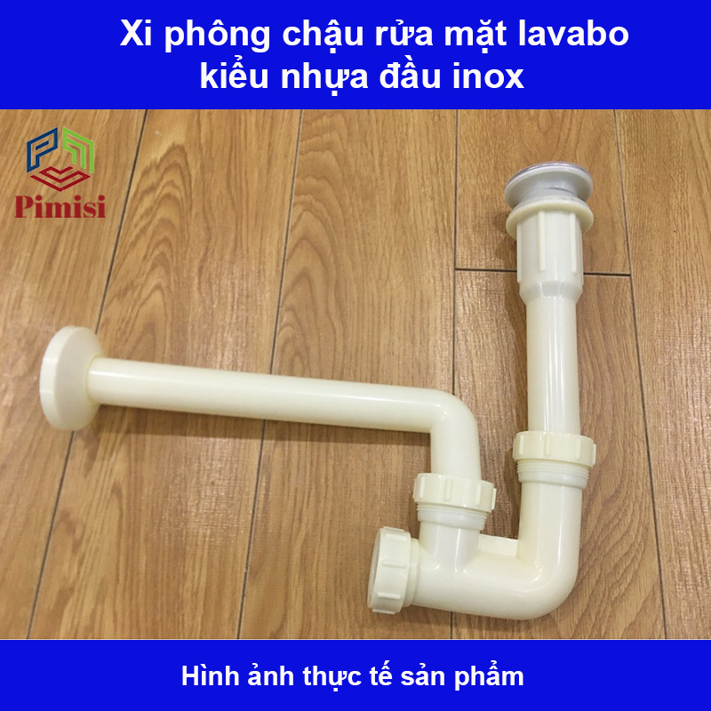 Xi phông chậu rửa mặt lavabo kiểu nhựa đầu inox Pimisi hình chụp thực tế