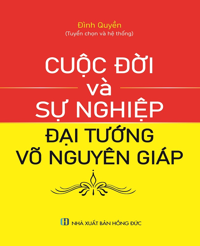 Cuộc đời và sự nghiệp Đại tướng Võ Nguyên Giáp