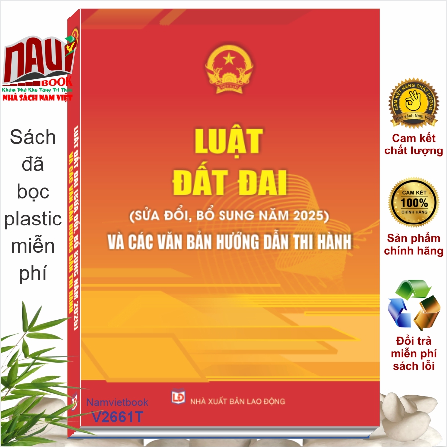 Sách Luật Đất Đai sửa đổi, bổ sung năm 2025 và Các Văn Bản Hướng Dẫn Thi Hành