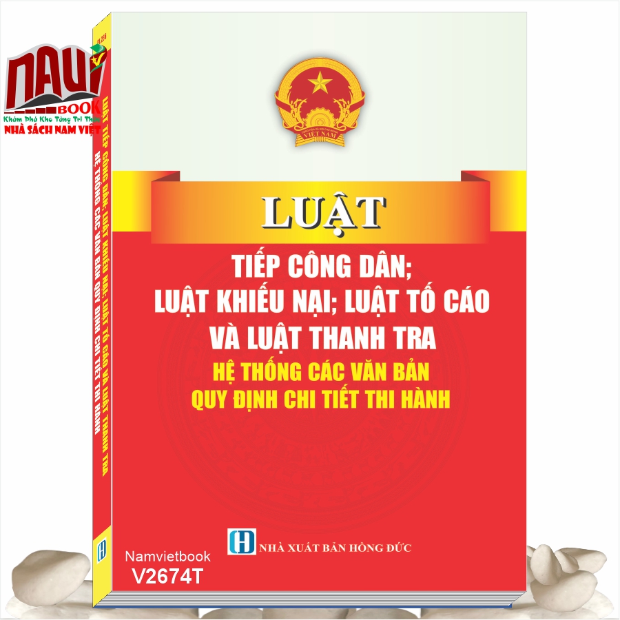Sách Luật Tiếp Công Dân; Luật Khiếu Nại; Luật Tố Cáo Và Luật Thanh Tra - Hệ Thống Các Văn Bản Quy Định Chi Tiết Thi Hành