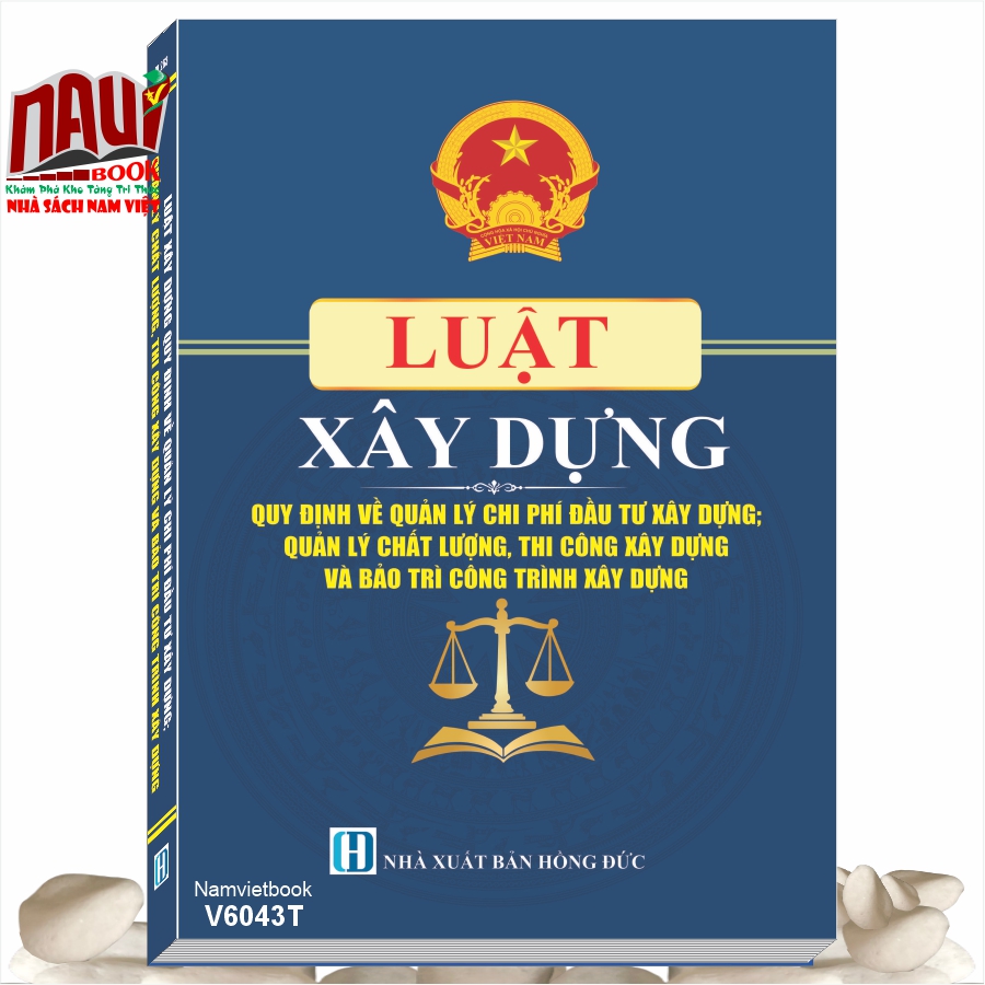 Luật Xây Dựng – Quy Định Về Quản Lý Chi Phí Đầu Tư Xây Dựng; Quản Lý Chất Lượng, Thi Công Xây Dựng Và Bảo Trì Công Trình Xây Dựng