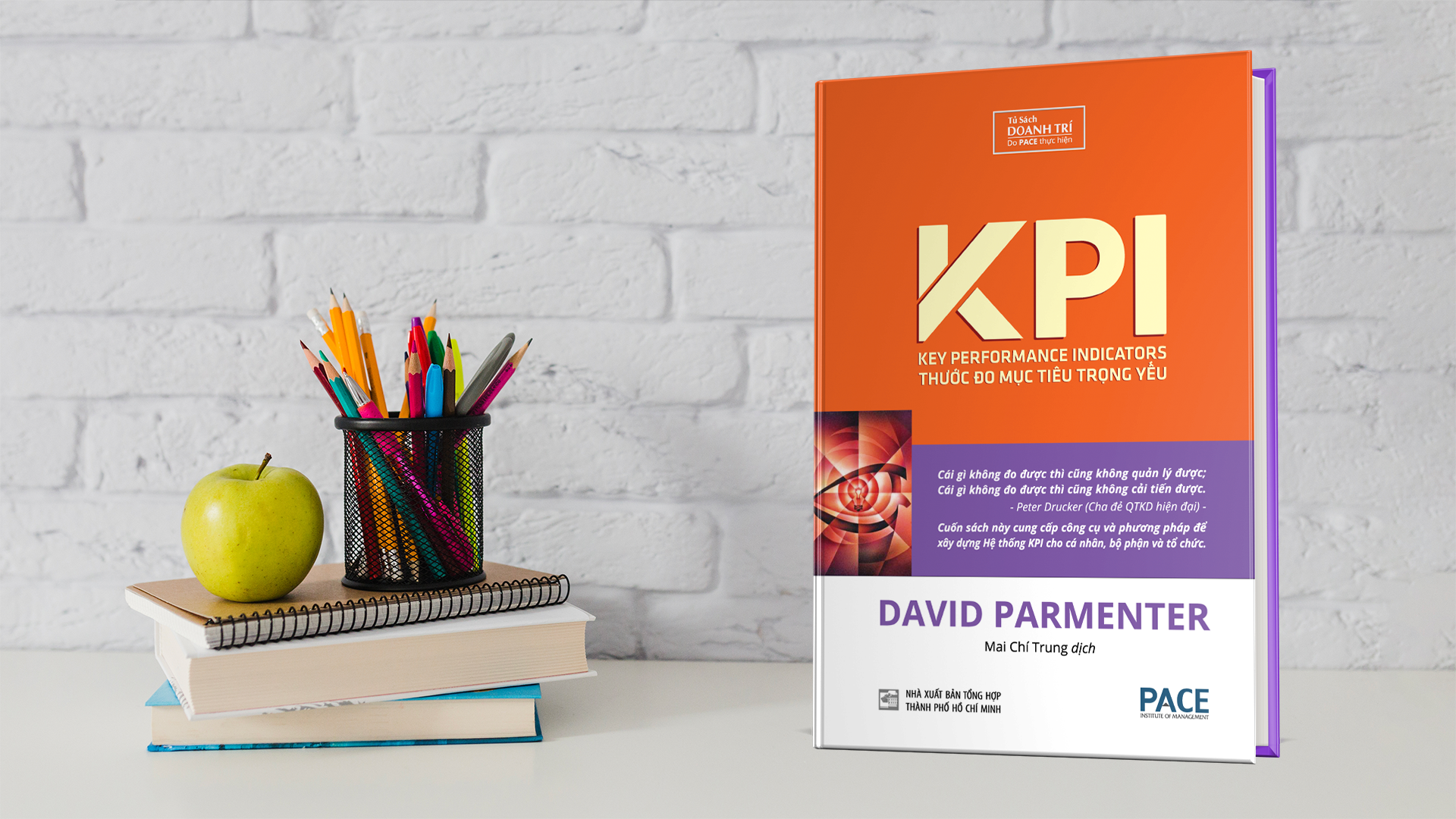 Sách KPI - Thước Đo Mục Tiêu Trọng Yếu. Tác giả David Parmenter