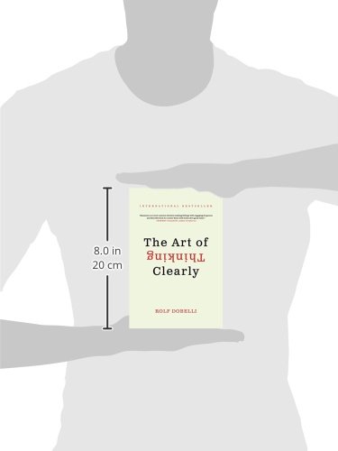 The Art Of Thinking Clearly Intl