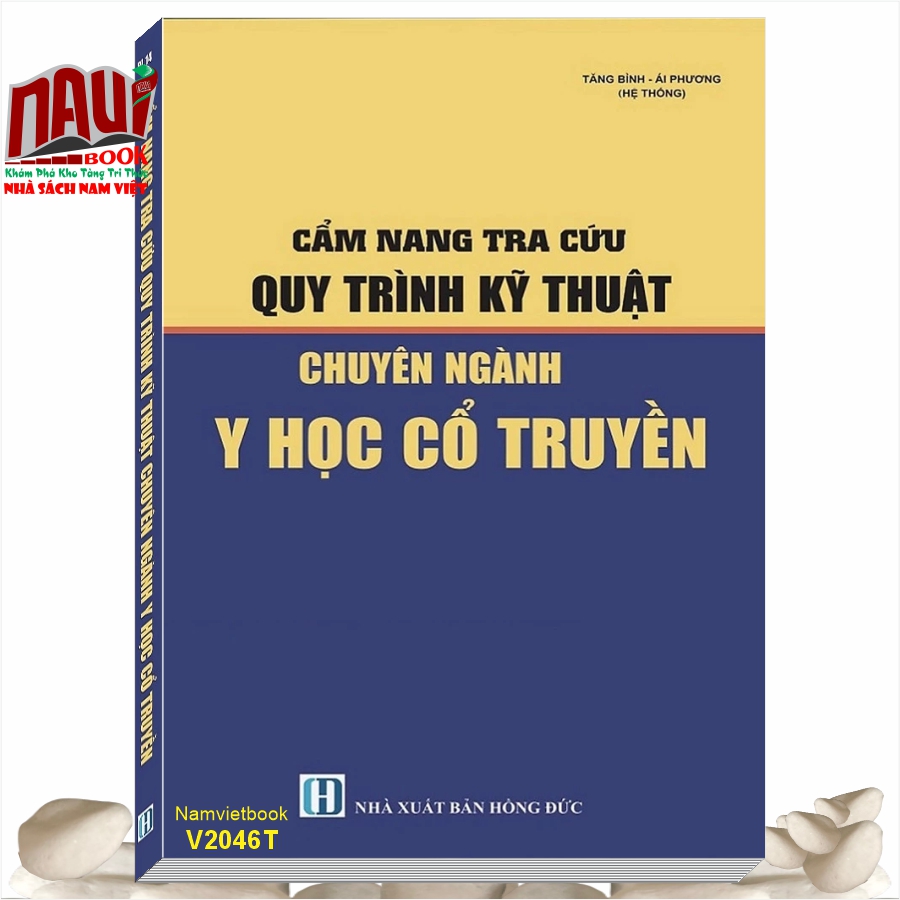 Sách Cẩm Nang Tra Cứu Quy Trình Kỹ Thuật Chuyên Ngành Y Học Cổ Truyền