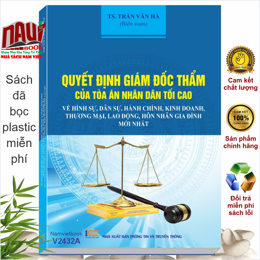 Sách Quyết Định Giám Đốc Thẩm Của Tòa Án Nhân Dân Tối Cao Về Hình Sự, Dân Sự, Hành Chính, Kinh Doanh, Thương Mại, Lao Động, Hôn Nhân Gia Đình Mới Nhất