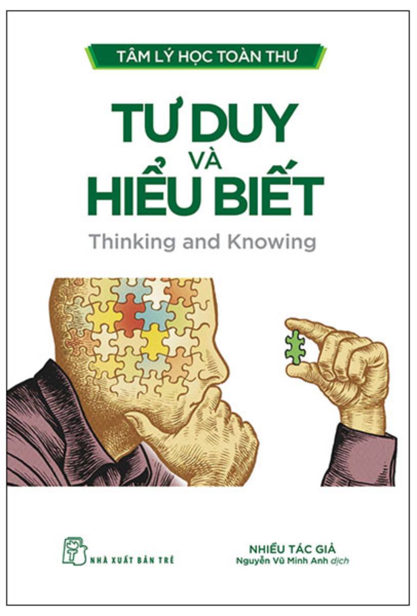 Tâm Lý Học Toàn Thư - Tư Duy Và Hiểu Biết - TRẺ