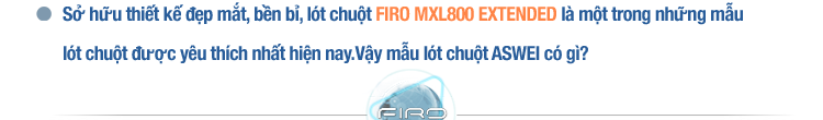 lót chuột firo, pad chuột firo, miếng lót chuột firo, lót chuột cỡ lớn firo, tấm lót chuột firo, bàn di chuột firo, lót chuột máy tính firo, lót chuột gaming firo,chính hãng, giá tốt, bảo hành uy tín tại firo official store