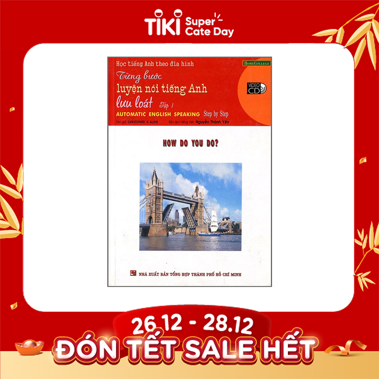 Từng Bước Luyện Nói Tiếng Anh Lưu Loát Tập 1