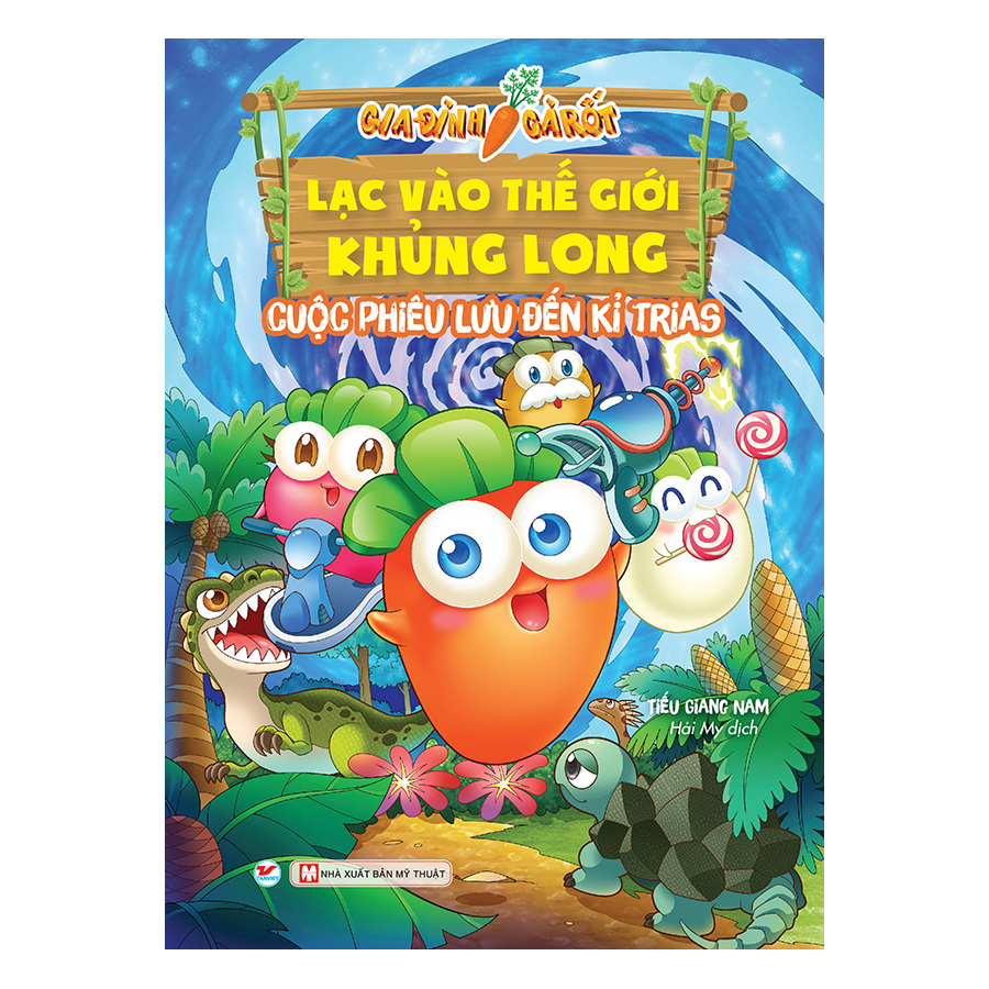 Sách Gia Đình Cà Rốt – Lạc Vào Thế Giới Khủng Long – Cuộc Phiêu Lưu Đến Kỷ TRIAS