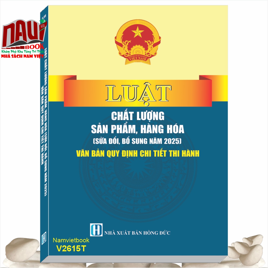 Sách Luật Chất Lượng Sản Phẩm, Hàng Hóa (sửa đổi, bổ sung năm 2025) - Văn Bản Quy Định Chi Tiết Thi Hành