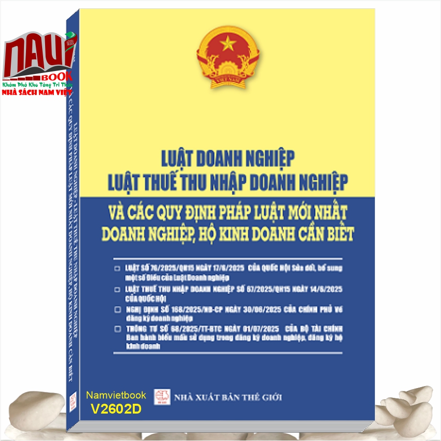 Sách Luật Doanh Nghiệp, Luật Thuế Thu Nhập Doanh Nghiệp và Các Quy Định Pháp Luật Mới Nhất Doanh Nghiệp, Hộ Kinh Doanh Cần Biết